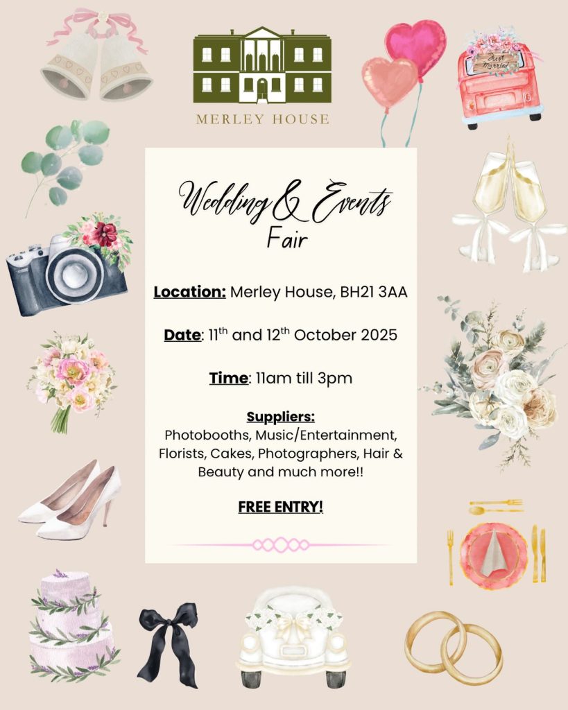 A promotional flyer for a "Wedding & Events Fair" at Merley House on October 11th and 12th, 2025, from 11am to 3pm. The flyer is decorated with watercolor illustrations of wedding-related items, including wedding bells, a camera, a bouquet, high-heeled shoes, a wedding cake, a bowtie, a vintage car, a champagne toast, a decorated car with "Just Married" sign, balloons, and wedding rings. The text provides the event details, including the location (Merley House, BH21 3AA), date, time, and a list of suppliers. It also states that the entry is free