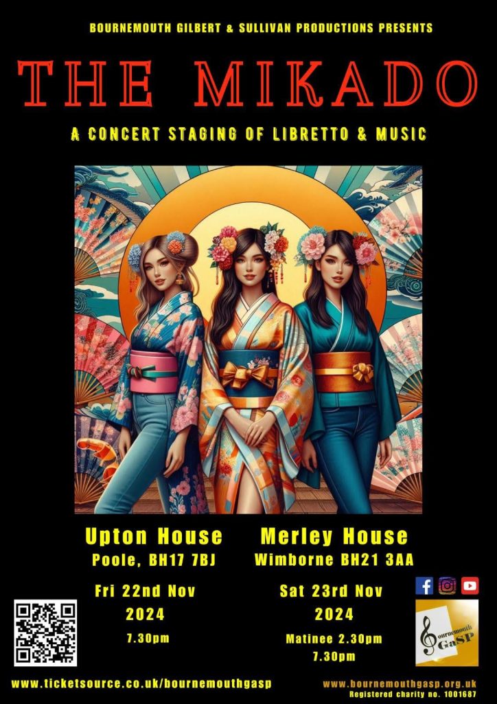 A poster advertising a concert staging of "The Mikado" by Bournemouth Gilbert & Sullivan Productions. The poster features three women in traditional Japanese clothing and includes the show's title, dates, times, and venue information for Upton House and Merley House. The poster also includes a QR code for ticket purchases and the organization's website.