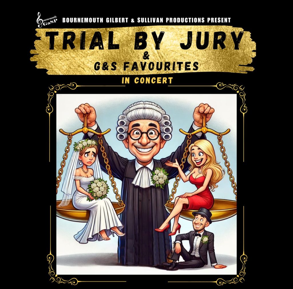 Here's the alt text I came up with: A cartoon illustration of a concert poster titled "Trial by Jury & G&S Favourites" by Bournemouth Gilbert & Sullivan Productions. The poster features a caricature of a judge in a black robe and a white wig, holding a scale in each hand. On one side of the scale is a bride in a white dress and veil, holding a bouquet of flowers. On the other side is a woman in a red dress. Below the judge sits a man in a black suit.