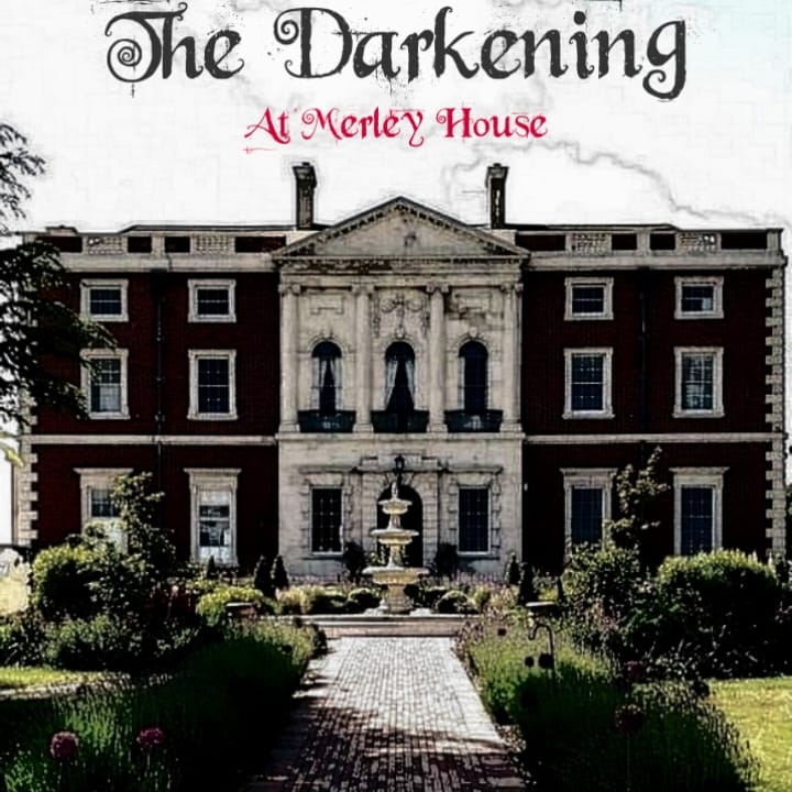The darkening at merley house