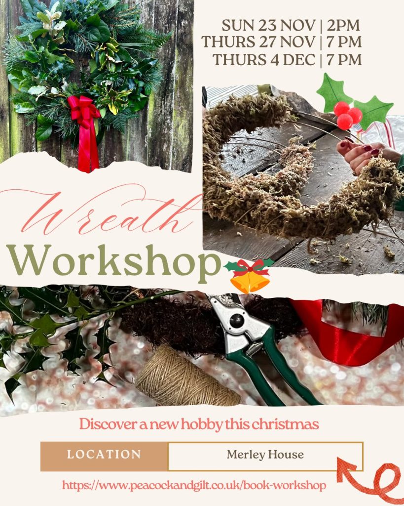 A promotional image for Christmas wreath workshops at Merley House. The image features a finished, lush green wreath with a red ribbon, close-ups of materials like moss, twine, holly, and gardening snips, and a person's hands making a wreath. Key information includes the event name "Wreath Workshop," dates Sunday 23rd November at 2PM, Thursday 27th November at 7PM and Thursday 4th December at 7PM)