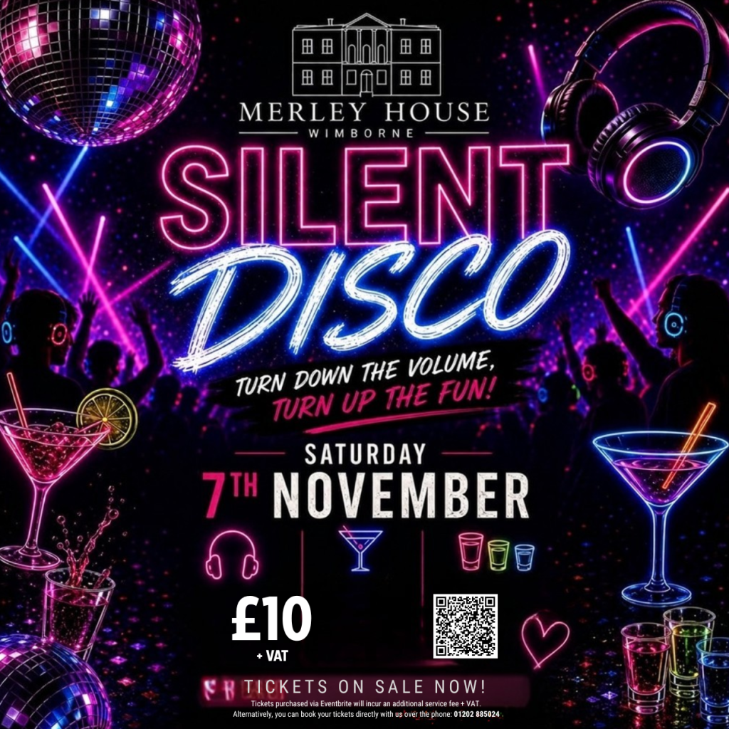 Event poster for Merley House Wimborne Silent Disco on Saturday 7th November. Text reads: "Turn down the volume, turn up the fun!", "£10 + VAT", "TICKETS ON SALE NOW!". Notes that Eventbrite purchases incur a service fee + VAT, or tickets can be booked over the phone at 01202 885024. Includes a QR code and neon graphics